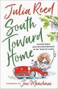 Enlarge image Cover: South Toward Home - St Martin's Press