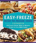 Cover: Easy-Freeze Instant Pot Pressure Cooker Cookbook - St Martin's Press