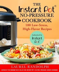 Enlarge image Cover: The Instant Pot (R) No-Pressure Cookbook - St Martin's Press