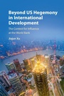 Cover: Beyond US Hegemony in International Development - Cambridge University Press