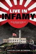Cover: Live in Infamy (a Companion to the Only Thing to Fear) - Scholastic Press