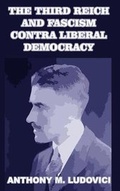 Cover: The Third Reich and Fascism Contra Liberal Democracy - Blurb