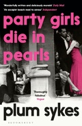 Cover: Party Girls Die in Pearls - Bloomsbury Publishing PLC