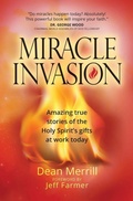 Cover: Miracle Invasion: Amazing True Stories of God at Work Today - BroadStreet Publishing