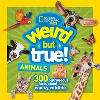 Abbildung von: Weird But True Animals - National Geographic Kids