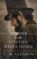 Cover: Murder in the Lincoln White House - Large Print Press