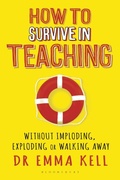 Cover: How to Survive in Teaching - Bloomsbury Education
