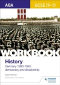 Cover: AQA GCSE (9-1) History Workbook: Germany, 1890-1945: Democracy and Dictatorship - Hodder Education