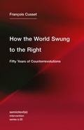 Cover: How the World Swung to the Right - Semiotext (E)