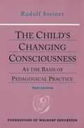 Cover: The Child's Changing Consciousness - SteinerBooks, Inc
