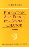 Cover: Education as a Force for Social Change - SteinerBooks, Inc