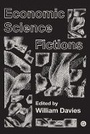 Cover: Economic Science Fictions - Goldsmiths, University of London