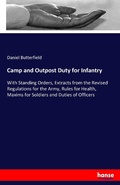 Cover: Camp and Outpost Duty for Infantry - Hansebooks