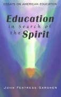 Abbildung von: Education in Search of the Spirit - SteinerBooks, Inc