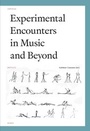 Cover: Experimental Encounters in Music and Beyond - Leuven University Press