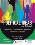 Cover: Political ideas for A Level: Liberalism, Conservatism, Socialism, Feminism, Anarchism - Philip Allan Updates