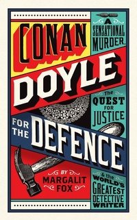 Enlarge image Cover: Conan Doyle for the Defence - Profile Books Ltd