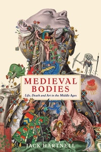 Enlarge image Cover: Medieval Bodies - Wellcome Collection