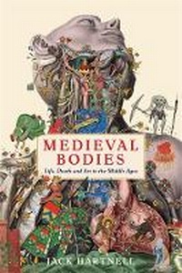 Enlarge image Cover: Medieval Bodies - Wellcome Collection
