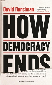 Enlarge image Cover: How Democracy Ends - Profile Books Ltd