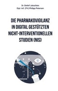 Cover: Die Pharmakovigilanz in digital gest&uuml;tzten nicht-interventionellen Studien (NIS) - BoD - Books on Demand