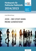 Cover: F&ouml;rderpreis f&uuml;r Politische Publizistik 2014/2015 - Hanns-Seidel-Stiftung