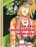 Cover: Kein Gold. Kein Regenbogen. Koboldtot - Brighton Verlag GmbH