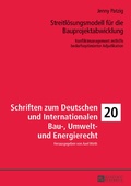 Abbildung von: Streitloesungsmodell fuer die Bauprojektabwicklung - Peter Lang Verlag