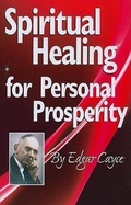 Cover: Spiritual Healing for Personal Prosperity - ARE Press