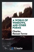Cover: A World of Windows - Trieste Publishing