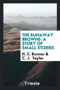 Enlarge image Cover: The Runaway Browns - Trieste Publishing