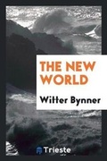 Cover: The New World - Trieste Publishing