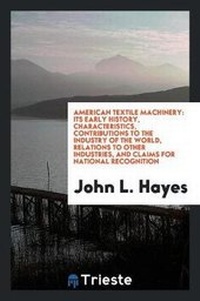 Enlarge image Cover: American Textile Machinery - Trieste Publishing