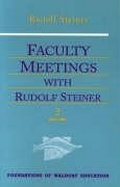 Cover: Faculty Meetings with Rudolf Steiner: v. 1 & 2 - SteinerBooks, Inc