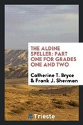 Cover: The Aldine Speller - Trieste Publishing