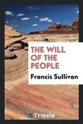 Cover: The Will of the People ... - Trieste Publishing