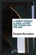 Cover: A World Without a Child - Trieste Publishing