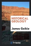 Cover: Historical Geology - Trieste Publishing
