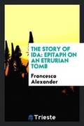 Cover: The Story of Ida - Trieste Publishing