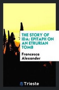 Enlarge image Cover: The Story of Ida - Trieste Publishing