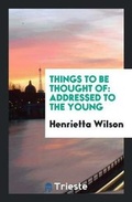 Cover: Things to Be Thought of - Trieste Publishing