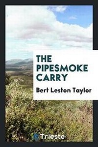 Enlarge image Cover: The Pipesmoke Carry - Trieste Publishing