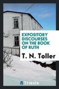 Cover: Expository Discourses on the Book of Ruth - Trieste Publishing