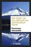 Cover: The Story of Ida - Trieste Publishing