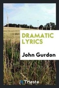 Cover: Dramatic Lyrics - Trieste Publishing
