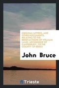 Cover: Original Letters, and Other Documents, Relating to the Benefactions of William Laud - Trieste Publishing