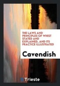 Cover: The Laws and Principles of Whist Stated and Explained, and Its Practice Illustrated - Trieste Publishing