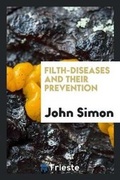 Cover: Filth-Diseases and Their Prevention - Trieste Publishing
