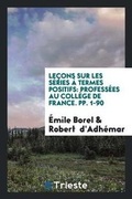 Cover: Lecons Sur Les Series A Termes Positifs - Trieste Publishing