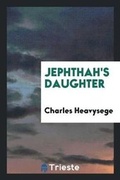 Cover: Jephthah's Daughter - Trieste Publishing